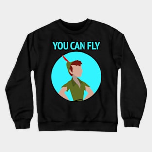 You Can Fly - Peter Pan Crewneck Sweatshirt